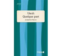 Uiesh - quelque part Quelque part - Joséphine Bacon - Mémoire d'encrier - broché - Poésie