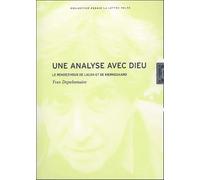UIne analyse avec Dieu: Le rendez-vous de Lacan et de Kierkegaard