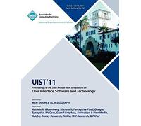 Uist11 Proceedings Of The 24th Annual Acm Symposium On User Interface Software And Technology