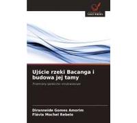 Uj¿Cie Rzeki Bacanga I Budowa Jej Tamy