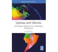 Ujamaa and Ubuntu: Conceptual Histories for a Planetary Perspective