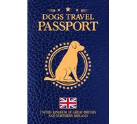 UK Dog Passport & Medical Record Book 4" x 6" Pet Health & Vaccination Log: United Kingdom Travel-Size Puppy Vaccine Tracker, Vet Visits, Medications ... Logbook for UK Travel & Everyday Care