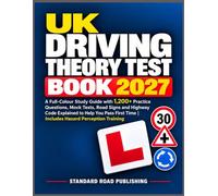 UK Driving Theory Test Book 2027: A Full-Colour Study Guide with 1200+ Practice Questions, Mock Tests, Road Signs and Highway Code Explained to Help ... Time | Includes Hazard Perception Training