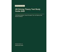 UK Driving Theory Test Study Guide 2026: 190 Practice Questions, Hazard Perception Tips, and Highway Code Review (Unofficial)