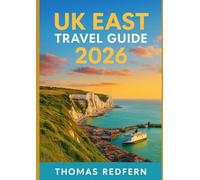 UK East Travel Guide 2026: History, Food, Festivals, and Coastal Escapes in Norfolk, Suffolk, Essex, and Cambridgeshire