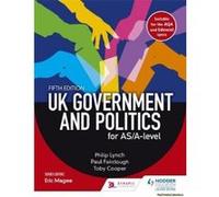 UK Government and Political Participation for AS/A Level - [Version Originale] Paul Fairclough, Philip Lynch, Toby Cooper, (Auteur)