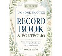 UK Home Education Record Book & Portfolio: Annual Learning Log, Progress Notes & Local Authority Evidence File for Home Educators