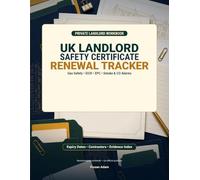 UK Landlord Safety Certificate & Renewal Tracker: Gas Safety, EICR, EPC, Smoke & CO Alarm Record Book for Private Landlords and Rental Property Portfolios
