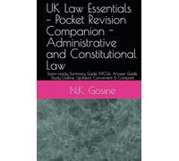 UK Law Essentials - Pocket Revision Companion - Administrative and Constitutional Law: Exam-ready Summary Guide. MCQs. Answer Guide. Study Outline. Updated, Convenient & Compact.