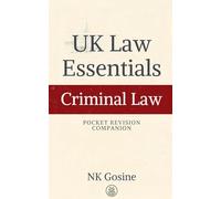 UK Law Essentials - Pocket Revision Companion - Criminal Law: Exam-ready Summary Guide. MCQs. Answer Guide. Study Outline. Updated, Convenient & Compact.