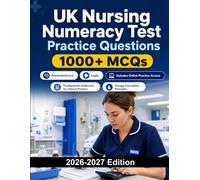 UK Nursing Numeracy Test Practice Questions: Medication calculations, dosage problems, ratios, percentages, clinical numeracy and practice exams