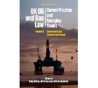 Uk Oil And Gas Law: Current Practice And Emerging Trends