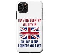 UK Patriot Humor - Love The Country You Live in Funny Quote Coque pour iPhone 11 Pro Max
