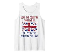 UK Patriot Humor - Love The Country You Live in Funny Quote Débardeur
