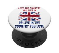 UK Patriot Humor - Love The Country You Live in Funny Quote PopSockets PopGrip Adhésif