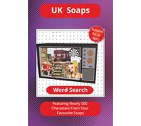 UK Soaps Word Search: Word Searches With Easy To Read Print About UK Soaps, Emmerdale, Coronation Street, Eastenders And More [6x9 Inches, 110 Pages] ... Gift For Vacations, Holidays and Free Times