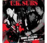 UK Subs – Rooms Splashed with Blood: 1980/1982/2008 – Coffret CD clamshell