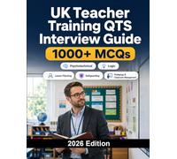 UK Teacher Training QTS Interview Guide: Complete preparation for Qualified Teacher Status interviews, lesson planning, safeguarding, pedagogy and classroom management