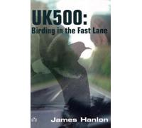 Uk500: Birding In The Fast Lane