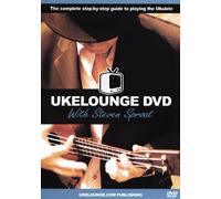 Ukelounge DVD with Steven Sproat Complete by-Step Guide to Playing The Ukulele [Import]