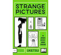 Strange Pictures: An Eerie Journey through disturbing drawings - the debut novel from a mystery horror YouTube sensation