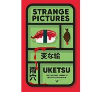 Uketsu - Strange Pictures The Chilling Japanese Mystery Sensation - - F245z