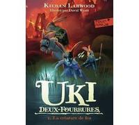 Uki Deux-Fourrures: La créature de feu (1)