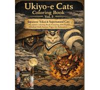 Ukiyo-e Cats Coloring Book Vol.5: Japanese Yokai & Supernatural Cats - 100 Dark Fantasy Coloring Pages for Adults