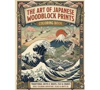 Ukiyo-e Coloring Book: 25 Traditional Japanese Woodblock Prints for Adults | Relaxation, Mindfulness & Stress Relief