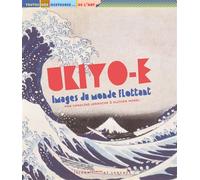 Ukiyo-E - Images Du Monde Flottant