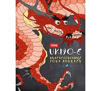 Ukiyo-e: Livre De Coloriage Pour Adultes: L’art Japonais de l’estampe sur bois