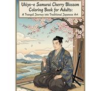 Ukiyo-e Samurai Cherry Blossom Coloring Book for Adults: A Tranquil Journey into Traditional Japanese Art