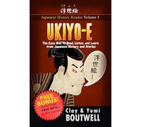 Ukiyo-e: The Easy Way to Read, Listen, and Learn from Japanese History and Stories