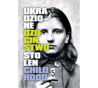 Ukradzione dzieciństwo - Tomasz Łabuszewski, Anna Maria Adamus, Ewa Dyngosz, Edyta Gula (Literatur, Geschichte auf Polnisch)