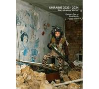 Ukraine 2022-2024 - Journal D'un Travailleur Humanitaire