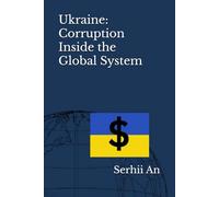 Ukraine: Corruption Inside the Global System