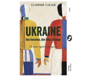 Ukraine : Des hommes, des faits, le piège - autre regard sur - Vladimir Caller - Le Temps Des Cerises - broché - Essai