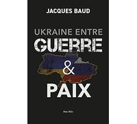Ukraine Entre Guerre & Paix