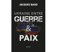 Ukraine Entre Guerre & Paix