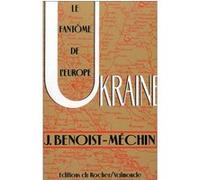 Ukraine Eric Roussel (Préface), Jacques Benoist-Méchin (Auteur)