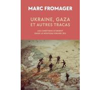 Ukraine, Gaza et autres tracas. Les chrétiens d’Orient dans le nouveau Grand Jeu