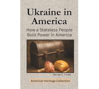 Ukraine in America: How a Stateless People Built Power in America