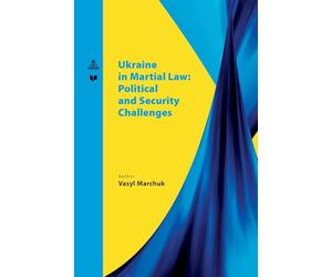 Ukraine in martial law: political and security challenges.