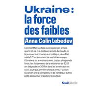 Ukraine : La Force Des Faibles