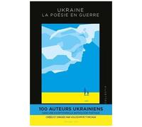Collectif – Ukraine - La Poésie en guerre