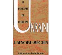 Ukraine Le fantôme de l'Europe - Eric Roussel - Rocher Eds Du - broché - Livre