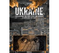 Ukraine - Petite Histoire D'une Longue Guerre Avec La Russie Du Moyen-Age À Nos Jours