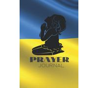Ukraine Prayer Journal: Write Down Your Thoughts And Prayers In Support Of Ukraine: Notebook Blank Lined Journal