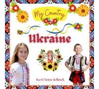Ukraine - Social Studies For Kids, Ukrainian Culture, Ukrainian Traditions, Music, Art, History, World Travel, Learn About Ukraine, Children Explore Europe Books