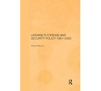 Ukraine's Foreign And Security Policy 1991-2000